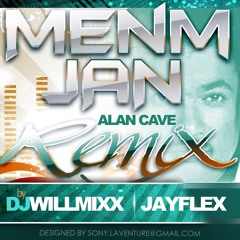 DJ Willmixx - Jayflex- Menm Jan (Alan Cave)Remix