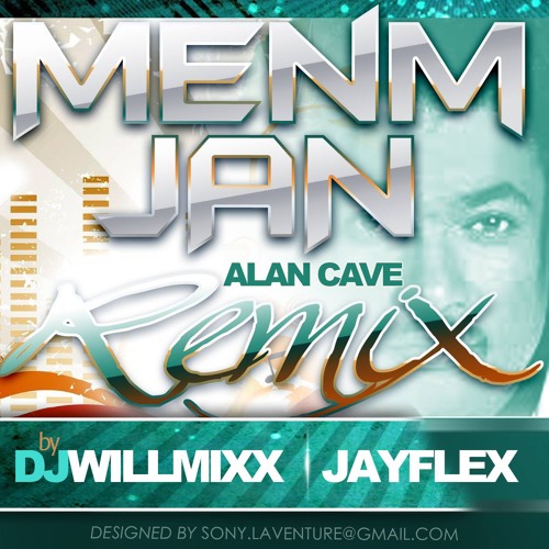 DJ Willmixx - Jayflex- Menm Jan (Alan Cave)Remix