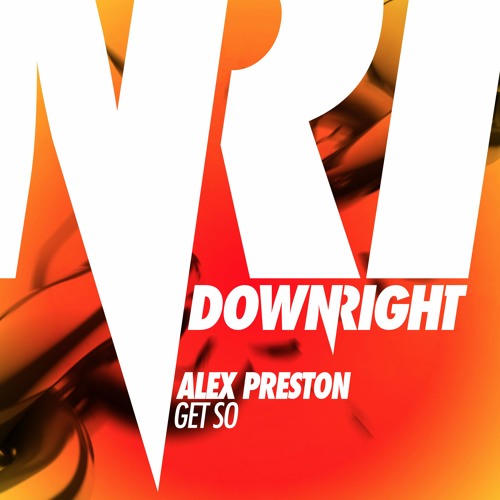 Get SO (Original Mix) - Alex Preston