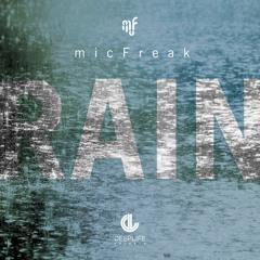 micFreak - Rain (Toxic Emotion Remix)