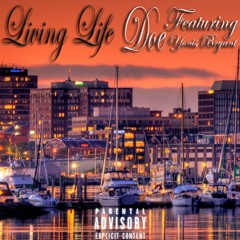 Livin Life- FT Yonis Bryant