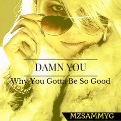 Why You Gotta Be So Good By. Monkeyman Music