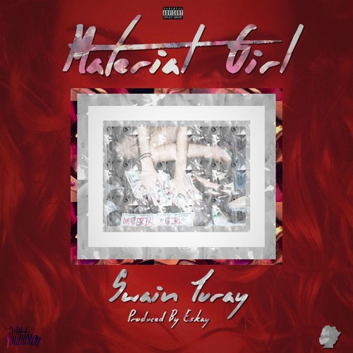 Swain Turay - Material Girl (Prod Eskay) [Thizzler.com]