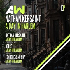 Nathan Kersaint - A Day In Harlem (Greco Remix) [Audiowhore] Out Now!