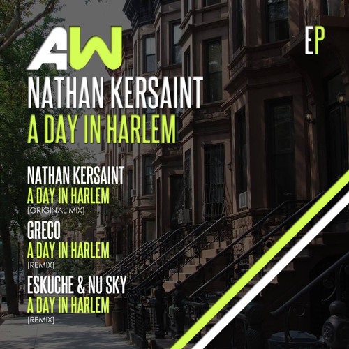 Nathan Kersaint - A Day In Harlem (Greco Remix) [Audiowhore] Out Now!