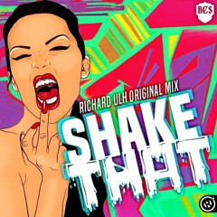 Richard Ulh - SHAKE THAT (Original Mix)