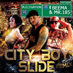 C!ty Boy Sl!de Rem!x ft. BEEMA & MR. 185
