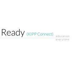 Ready (KIPP Connect)