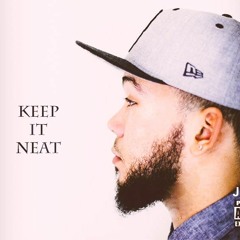 Keep It Neat (produced By Kid Flash)