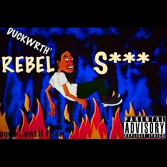 DuckwrTH - Rebel.Ish