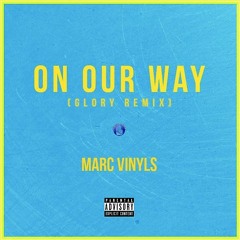 On Our Way (Glory Remix)