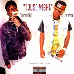 Dramma'Boi - I - Just - Might