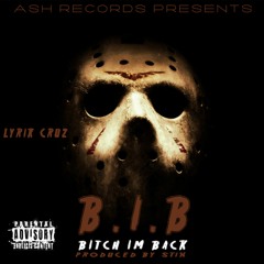 B.I.B. (Bitch I'm) Feat. Stix