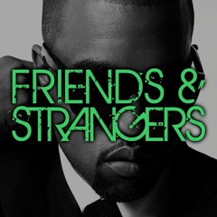 Friends & Strangers