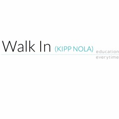 Walk In (KIPP NOLA)