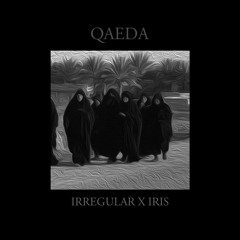 QAEDA - IRREGULAR W/ YUNG MELEE