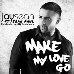 Jay Sean Ft Sean Paul - Make My Love Go (DjScratchcan Extended Version)