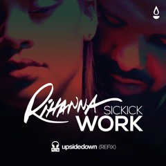 Work (Remix) - Rihanna Ft Drake & Sickick (UpsideDown Refix)*Chill Twerk*