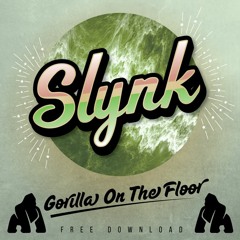Slynk - Gorilla On The Floor