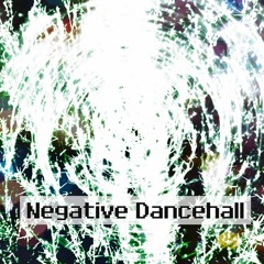 Free Download Album "Negative Dancehall"