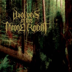 Wolves In The Throne Room - A Looming Resonance