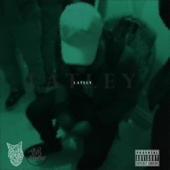 Lately (Feat.T A Ï R)[P. IamDele]