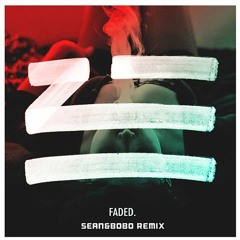 Zhu - Faded (SEAN&BOBO REMIX) *FREE DL*
