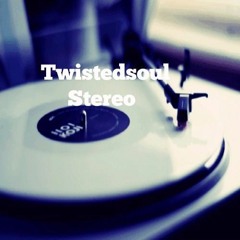 Twistedsoul Stereo: February