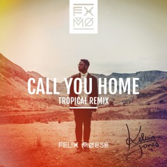 Kelvin Jones - Call You Home (FXMO Tropical Remix)