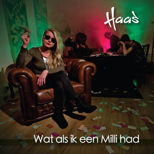 Haas - Wat Als Ik Een Milli Had