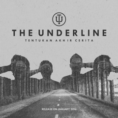 The Underline - Tentukan Akhir Cerita