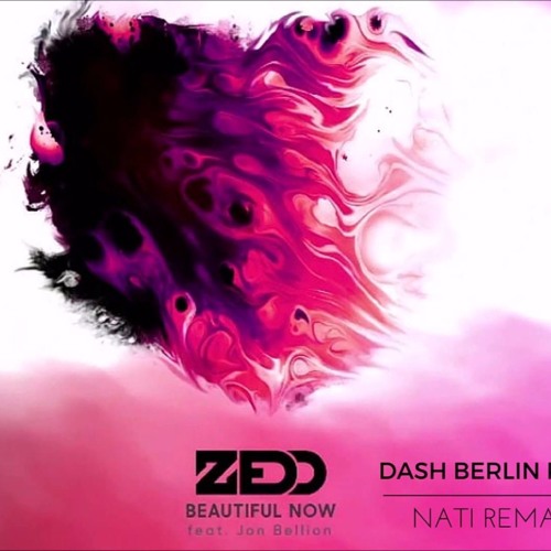 Zedd feat. Jon Bellion - Beautiful Now (Dash Berlin Remix) by Boyz1699