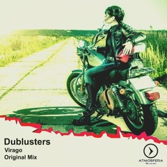 Dublusters - Virago ( Original Mix )