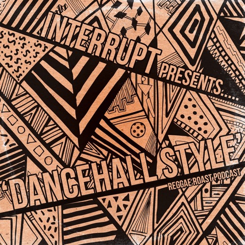 RR Podcast Volume 24: Interrupt - Dancehall Style