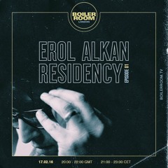 Erol Alkan Boiler Room London Residency - Episode 01