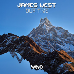 James West - Our Time (Out Now!! on Nano Records)