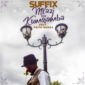 Suffix - Mkazi Wa Kumwamba Feat. Faith Mussa