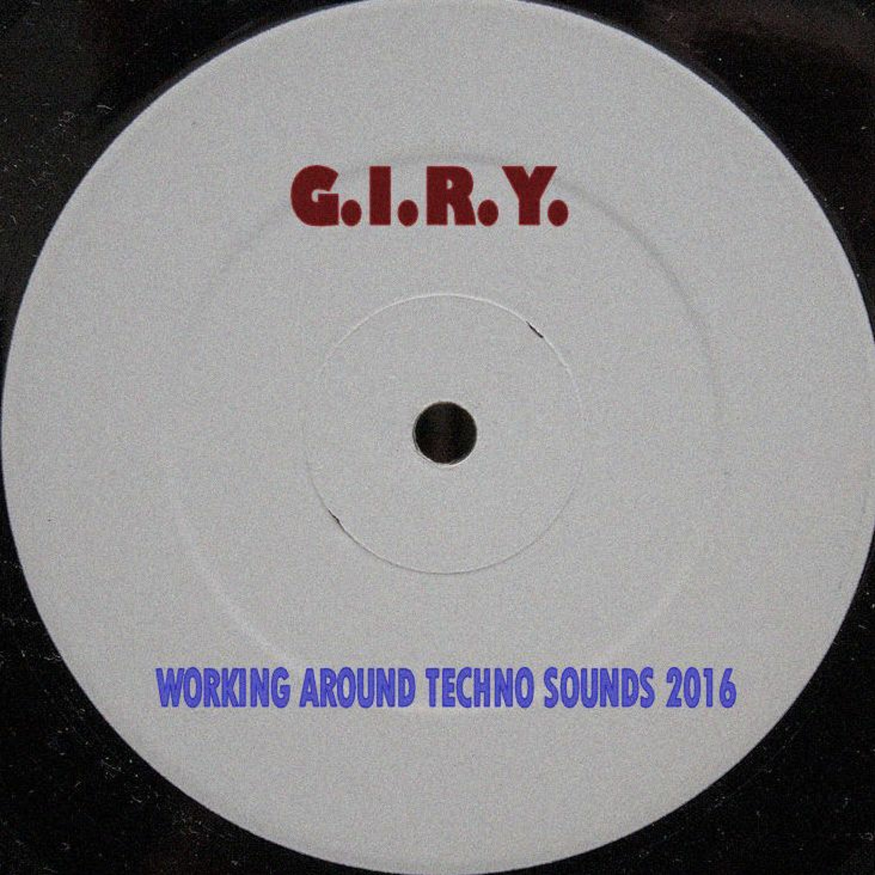 G.I.R.Y. - Working Around Techno Sounds episode artwork