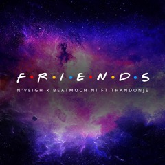 N'veigh X Beatmochini Ft. ThandoNje - Friends