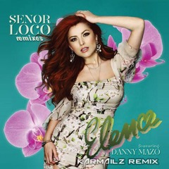 Elena Feat. Danny Mazo - Senor Loco (Karmailz Remix)