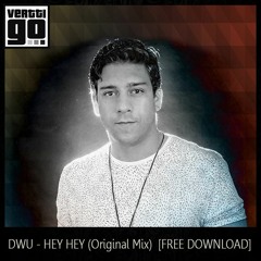 DWU - HEY HEY (Free Download)