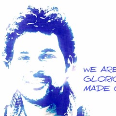 We Are Glorious Things Made of Stardust (feat. Rishhad)