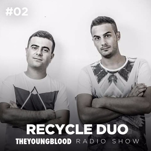 The Young Blood Radioshow #02 mix by RECYCLE DUO