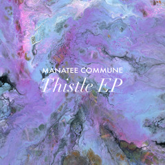 Manatee Commune -  Contain You feat. Maiah Manser
