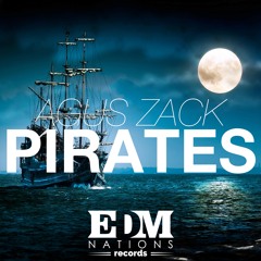 Agus Zack - Pirates (Original Mix)[EDM Nations Records]
