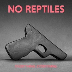 Everything Everything - No Reptiles (Funk Disorder Booty)