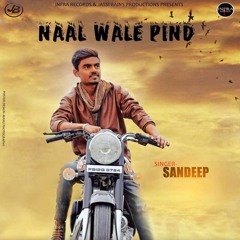 Naal Wale Pind # Sandeep # Music Empire # Teji Singh # Infra Records