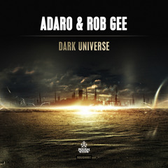 Adaro & Rob Gee - Dark Universe