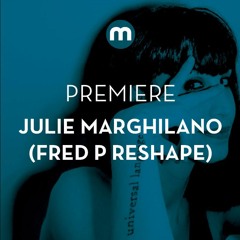 Premiere: Julie Marghilano 'Cosmic Karma' (Fred P Reshape)