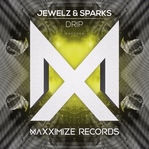 Jewelz & Sparks - Drip (Radio Edit) [OUT NOW]